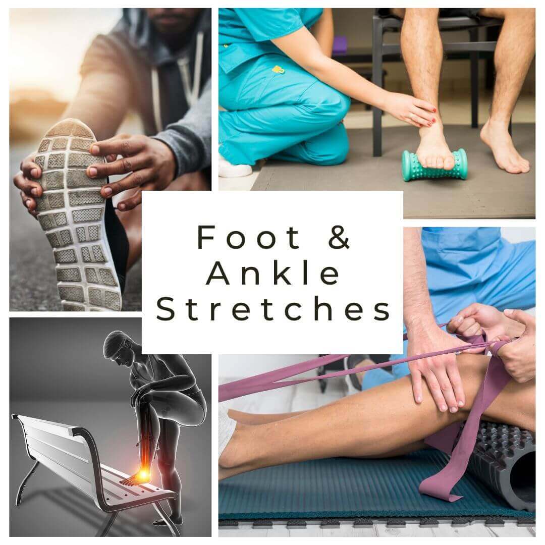 Foot and Ankle Stretches to Relieve Pain and Stiffness
